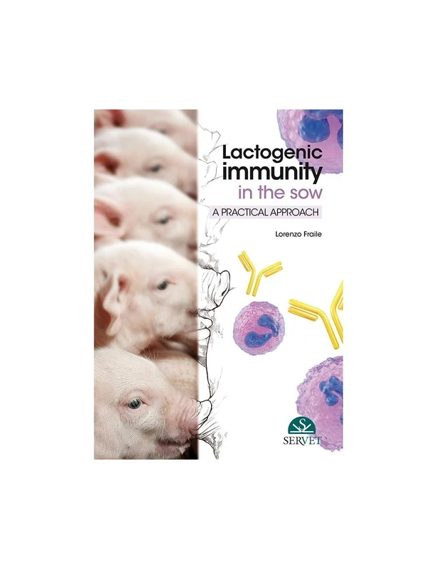 Lactogenic immunity in the sow: a practical approach
