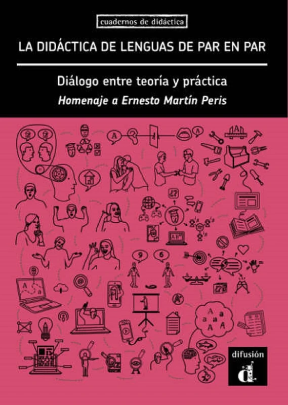 La didáctica de lenguas de par en par. Diálogo entre teoría y práctica (Cuadernos de didáctica)