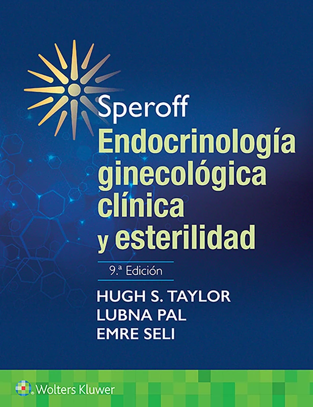Speroff. Endocrinología ginecológica clínica y esterilidad: Endocrinología Ginecológica Clínica Y Esterilidad/ Clinical Gynecological Endocrinology ... Gynecological Endocrinology and Sterility
