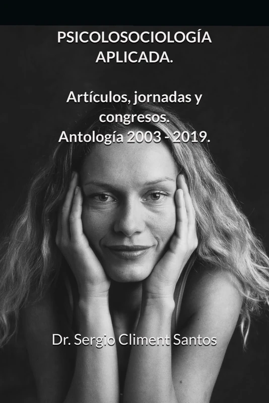 Psicosociología Aplicada. Artículos, jornadas y congresos: Antología 2003-2019. - Image 1