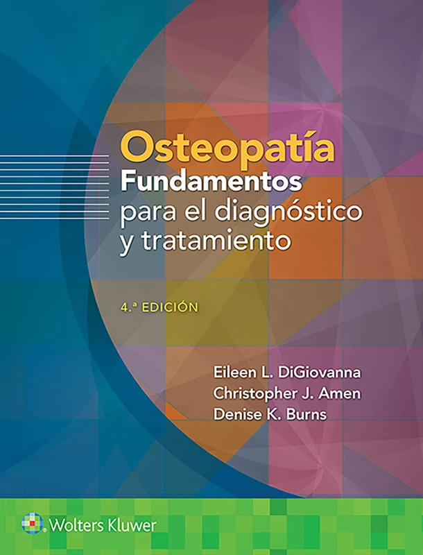 Osteopatía. Fundamentos para el diagnóstico y el tratamiento: Fundamentos Para El Diagnóstico Y El Tratamiento: Fundamentos Para El Diagnóstico Y El ... Para El Diagnóstico Y El Tratamiento