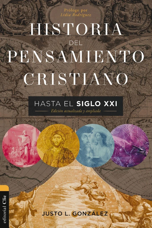 Historia del Pensamiento Cristiano Hasta El Siglo XXI: Edición Actualizada Y Ampliada (Colección Historia)
