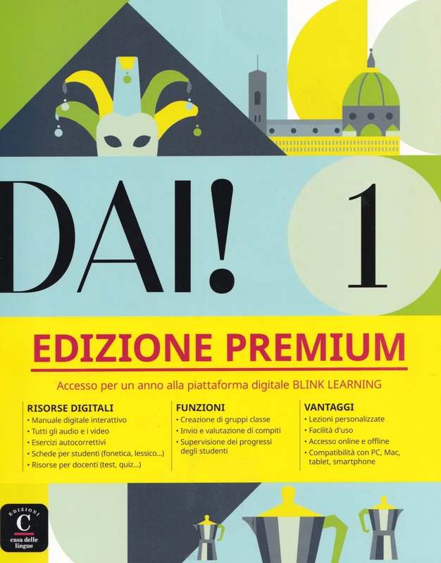 Dai! 1 - Livre de l'eleve + cahier d'exercices - Edition Premium. A1: Libro dello studente + esercizi 1 EDIZIONE PREMIUM
