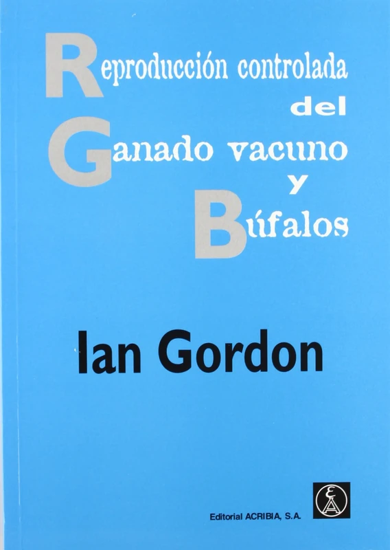 Reproduccion Controlada del Ganado Vacuno y Bufalo