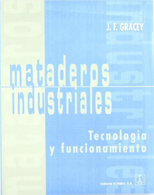 Mataderos Industriales - Tecnologia y Funcionamien