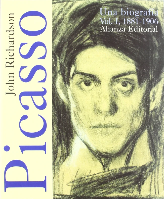 Picasso Una Biografia 2 Tomos: Una Biografia, 1881-1906