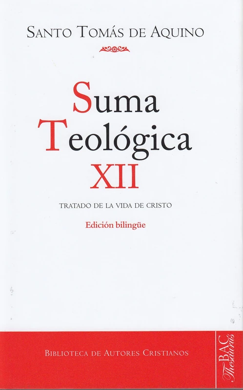 Suma teológica. XII (3 q. 27-59): Tratado de la vida de Cristo hombre: 755 (NORMAL)