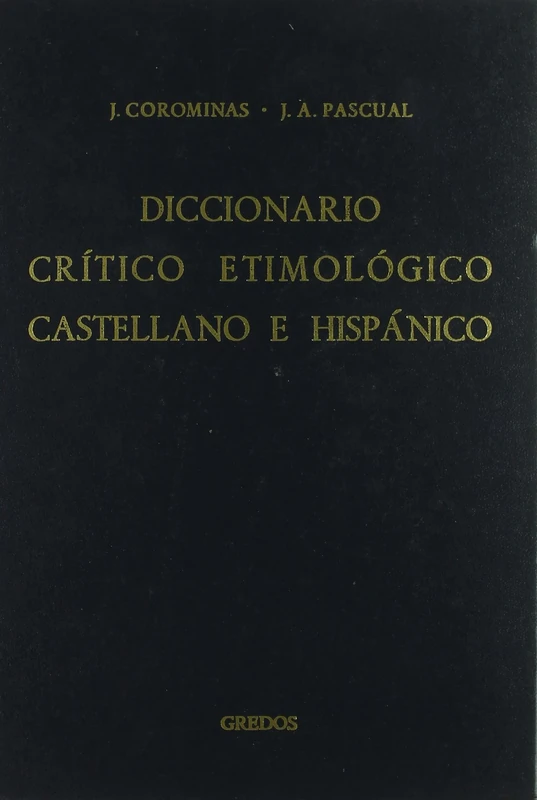 Diccionario Critico Etimologico Castellano E Hispanico, Vol. 4