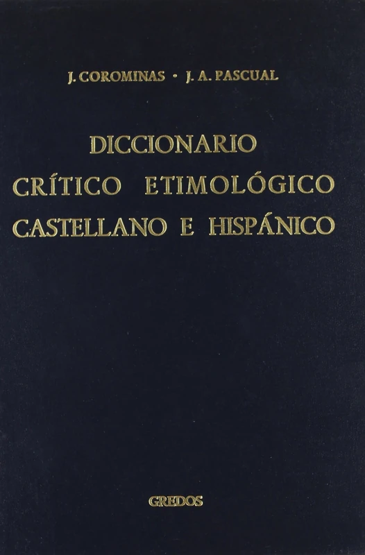 Diccionario Critico Etimologico 6 Castellano E Hispanico: 046