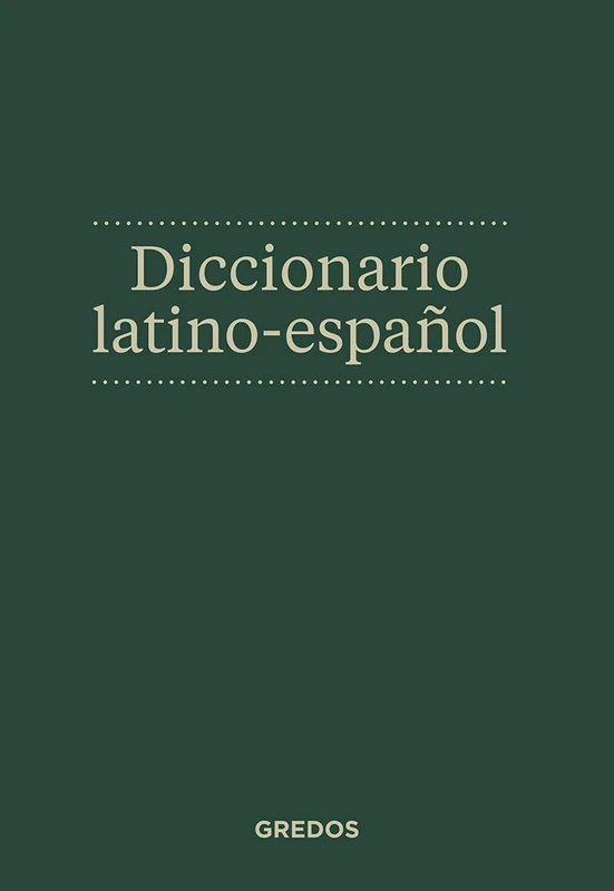 Diccionario Latino-Espanol / Latin-Spanish Dictionary