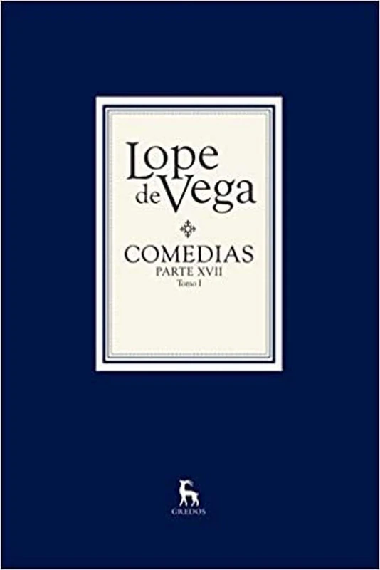 Comedias. Parte XVII (2 vols.) (Bibl. Lope De Vega)