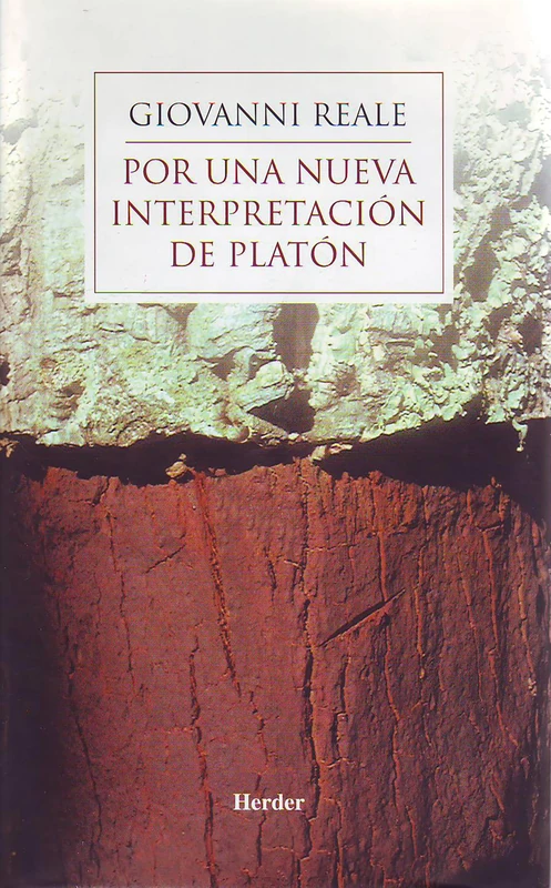 Por Una Nueva Interpretacion de Platon: Relectura de la metafísica de los grandes diálogos a la luz de las «Doctrinas no escritas» (fuera de colección)