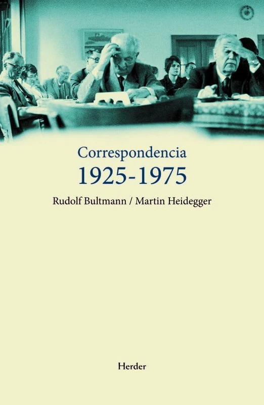 Correspondencia 1925-1975: Rudolf Bultmann / Martin Heidegger (fuera de colección)