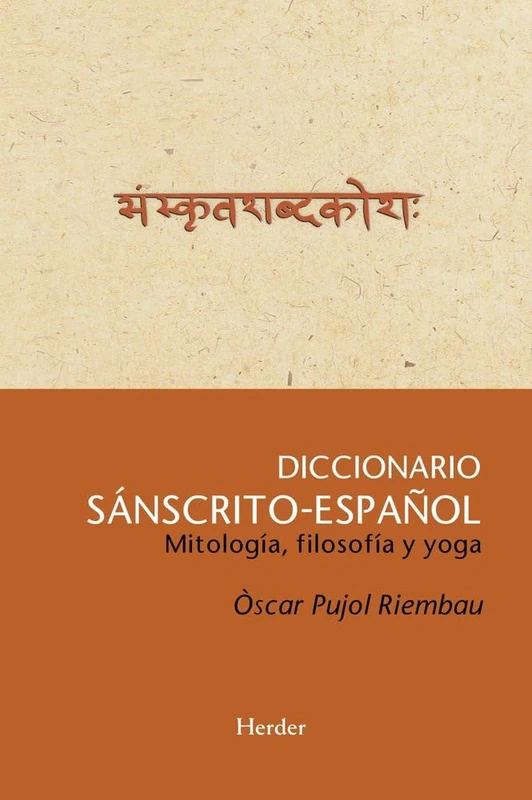 Diccionario Sánscrito-Español: Mitología, filosofía y yoga (fuera de colección)