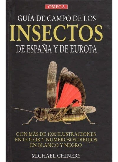GUIA CAMPO INSECTOS DE ESPAÑA Y EUROPA (GUIAS DEL NATURALISTA-INSECTOS Y ARACNIDOS)