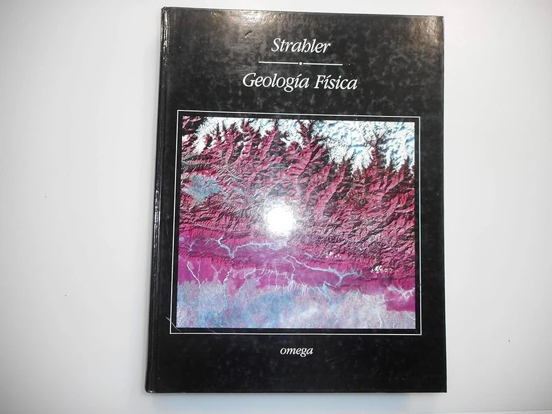 Geologia Fisica (GEOGRAFÍA Y GEOLOGÍA-GEOLOGÍA.TEXTOS GENERALES)