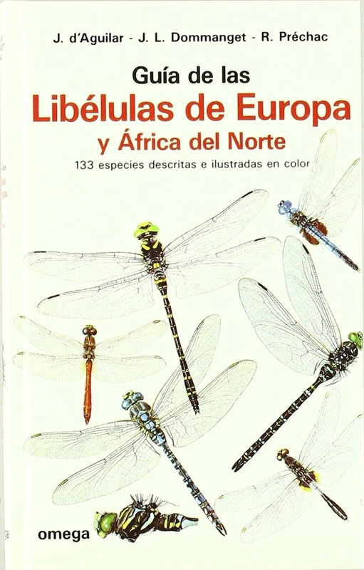 GUIA LIBELULAS DE EUROPA Y AFRICA NORTE (GUIAS DEL NATURALISTA-INSECTOS Y ARACNIDOS)