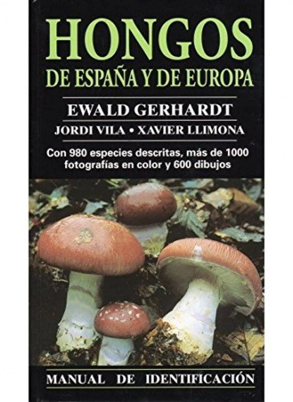 HONGOS DE ESPAÑA Y EUROPA. MANUAL IDENT. (GUIAS DEL NATURALISTA-HONGOS Y PLANTAS CRIPTÓGAMAS)