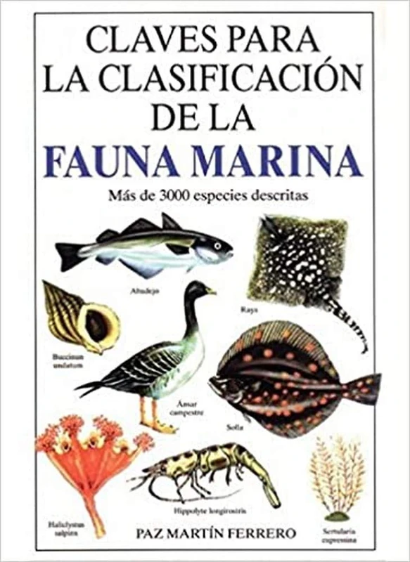 CLAVES PARA LA CLASIFICACION DE FAUNA MARINA (GUIAS DEL NATURALISTA-PECES-MOLUSCOS-BIOLOGIA MARINA)