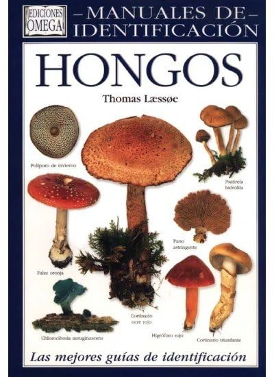 Manuales de Identificacion - Hongos (GUIAS DEL NATURALISTA-HONGOS Y PLANTAS CRIPTÓGAMAS)