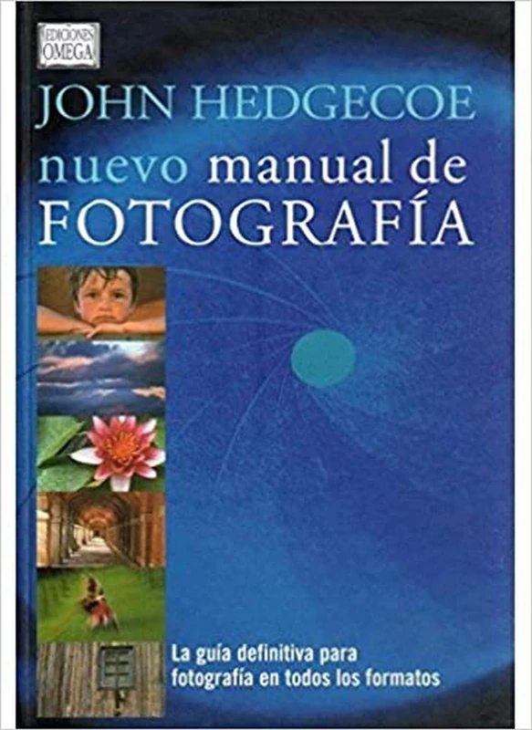 NUEVO MANUAL DE FOTOGRAFÍA (FOTO,CINE Y TV-FOTOGRAFÍA Y VIDEO)