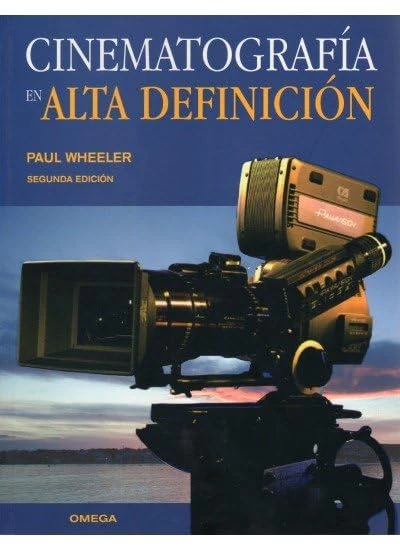 CINEMATOGRAFIA EN ALTA DEFINICION (FOTO,CINE Y TV-CINEMATOGRAFÍA Y TELEVISIÓN)