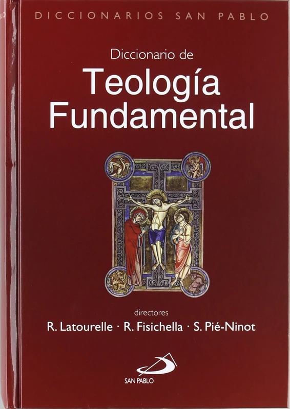 Diccionario de teología fundamental (Diccionarios san pablo)