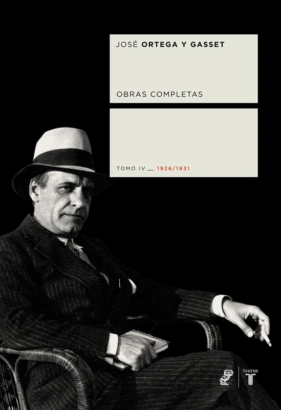 Obras Completas, Tomo IV: 1926-1931 (Coedición Ortega y Gasset)