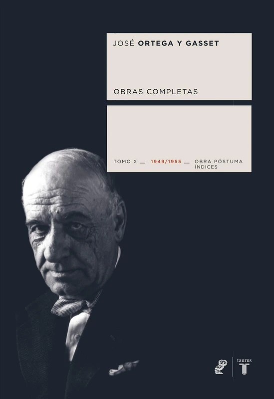 Obras completas. Tomo X (1949/1955) [Obra póstuma] (Coedición Ortega y Gasset)