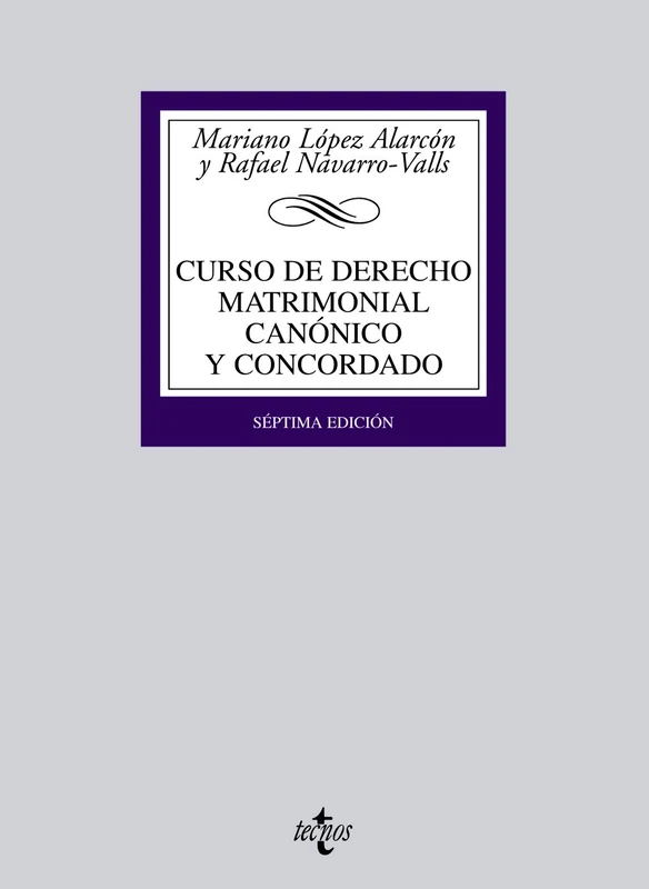 Curso de Derecho matrimonial canonico y concordado / Matrimonial canon law course and concurred (Derecho - Biblioteca Universitaria de Editorial Tecnos)