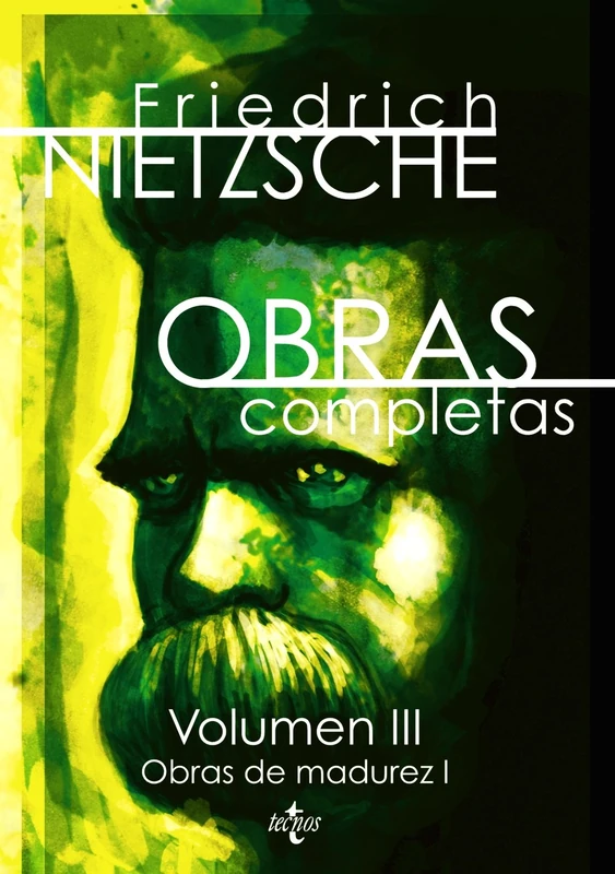 Obras completas: Volumen III: Obras de madurez I (Filosofía - Filosofía y Ensayo)