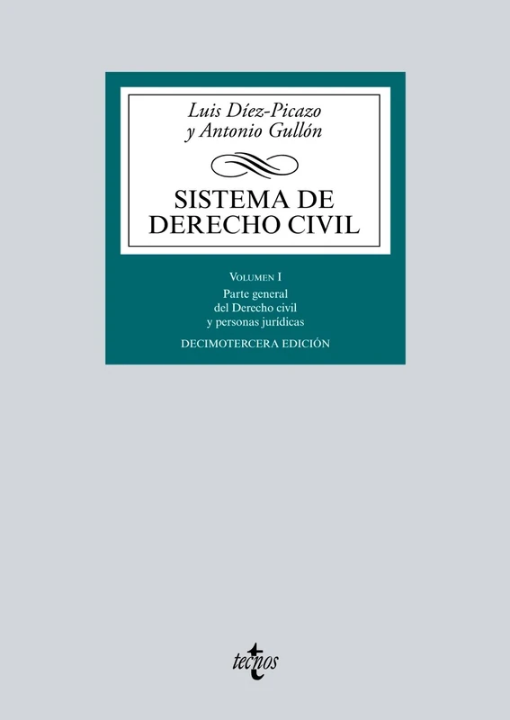 Sistema de Derecho Civil: Volumen I. Parte general del Derecho civil y personas jurídicas (Derecho - Biblioteca Universitaria de Editorial Tecnos)