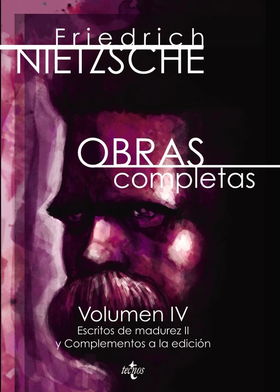 Obras completas: Volumen IV. Escritos de madurez II y complementos a la edición (Filosofía - Filosofía y Ensayo) - Image 1