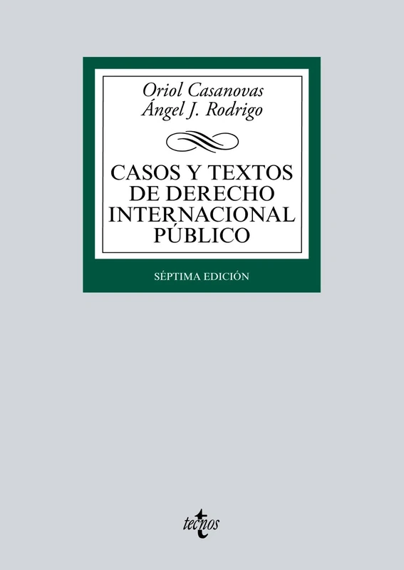 Casos y textos de Derecho Internacional público (Derecho - Biblioteca Universitaria de Editorial Tecnos)