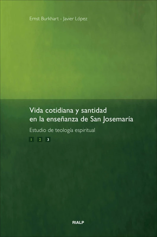 Vida cotidiana y santidad. 3: en la enseñanza de San Josemaría (Libros sobre el Opus Dei)