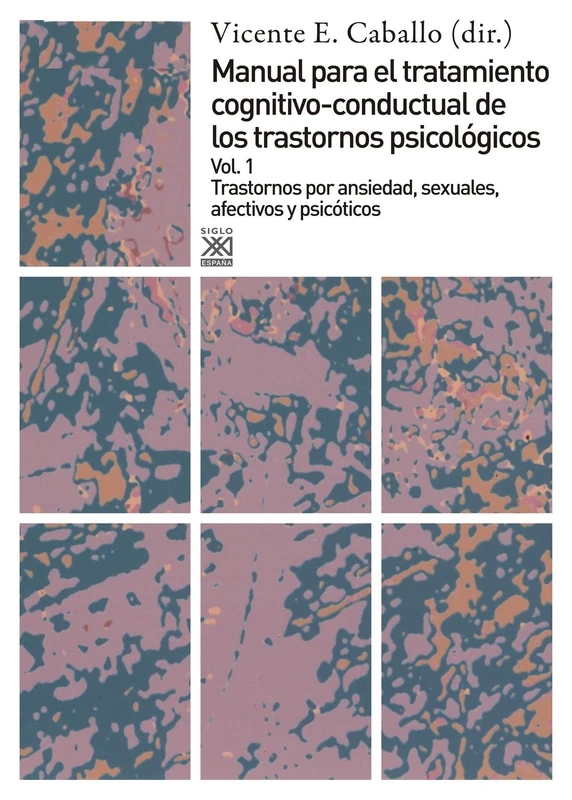 Trastornos por ansiedad, sexuales, afectivos y psicóticos (Manual para el tratamiento cognitivo-conductal de los trastornos psicológicos)