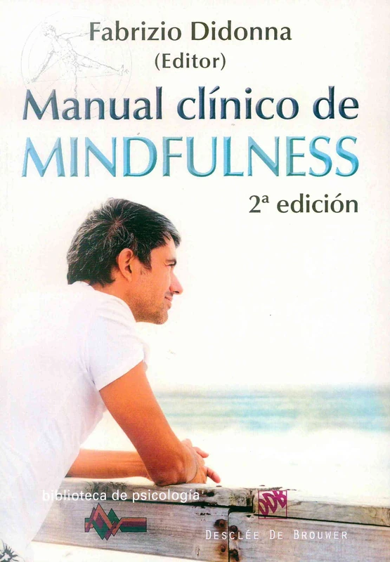 Manual clínico de MIndfulness: 169 (Biblioteca de Psicología)