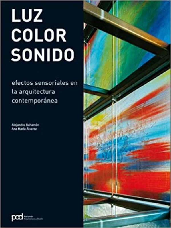 Luz color sonido: efectos sensoriales en la arquitectura contemporánea