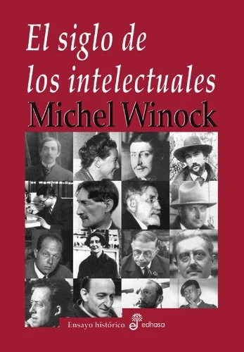 El siglo de los intelectuales (Ensayo histórico)