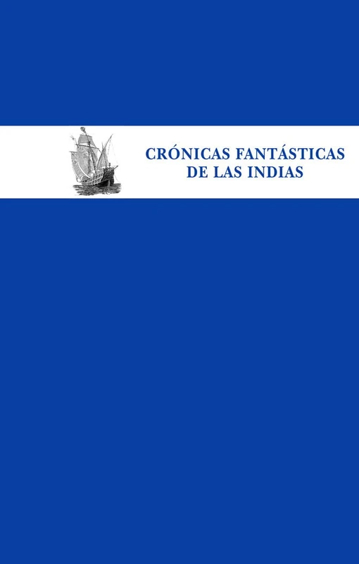 Crónicas Fantásticas de las Indias: 1 (BLU)