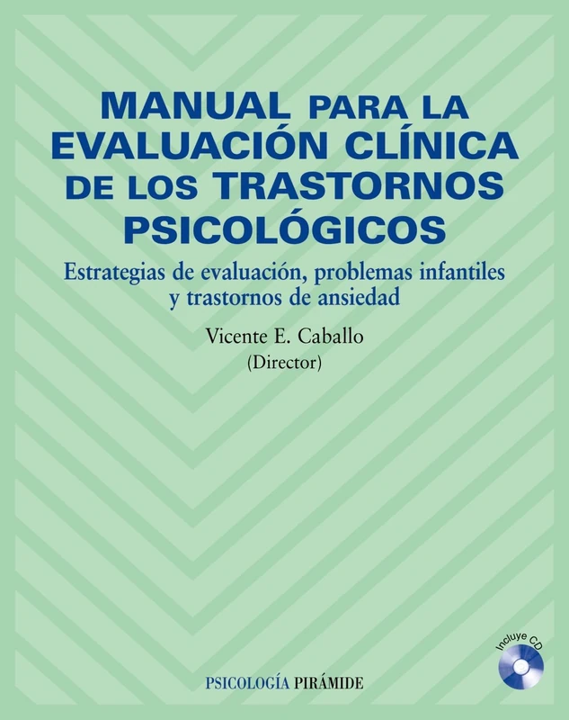 Manual para la evaluación clínica de los trastornos psicológicos / Clinical Evaluation Guide of the Psychological Disorders: Estrategias de ... problems and anxiety disorders (Psicología)