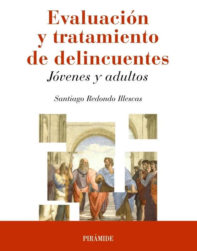 Evaluación y tratamiento de delincuentes: Jóvenes y adultos (Psicología)
