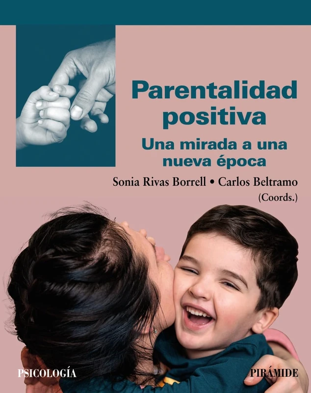 Parentalidad positiva: Una mirada a una nueva época (Psicología)