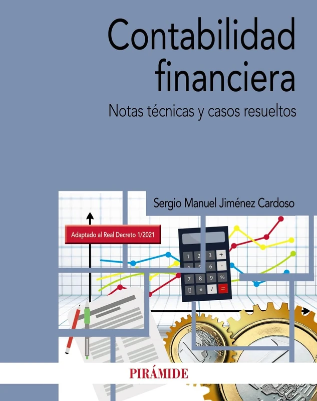Contabilidad financiera: Notas técnicas y casos resueltos (Economía y Empresa)