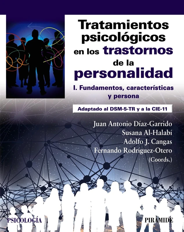 Tratamientos psicológicos en los trastornos de la personalidad I: Fundamentos, características y persona (Psicología)