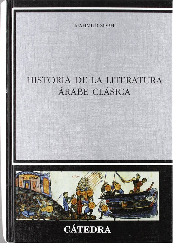 Historia de la literatura Arabe clasica/ History of Classical Arabic Literature (Crítica y estudios literarios - Historias de la literatura)