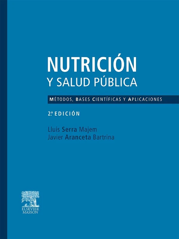 Nutrición y Salud Pública. Métodos, bases científicas y aplicaciones