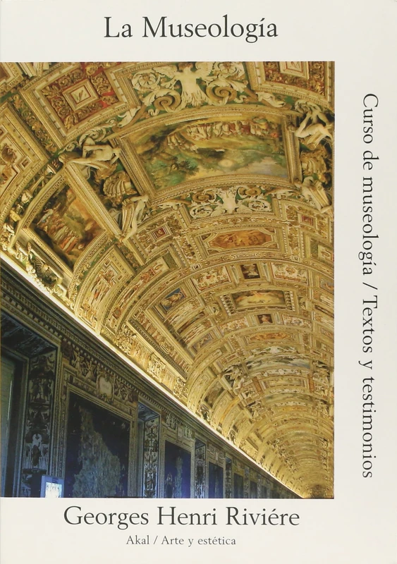 La museologia/ The Museology: 30 (Arte Y Estetica/ Art and Esthetics)