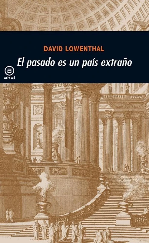 El Pasado Es Un Pais Extrano: 194 (Universitaria)