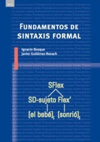 Fundamentos de sintaxis formal / Fundamentals of Formal Syntax: 20 (Lingüística)